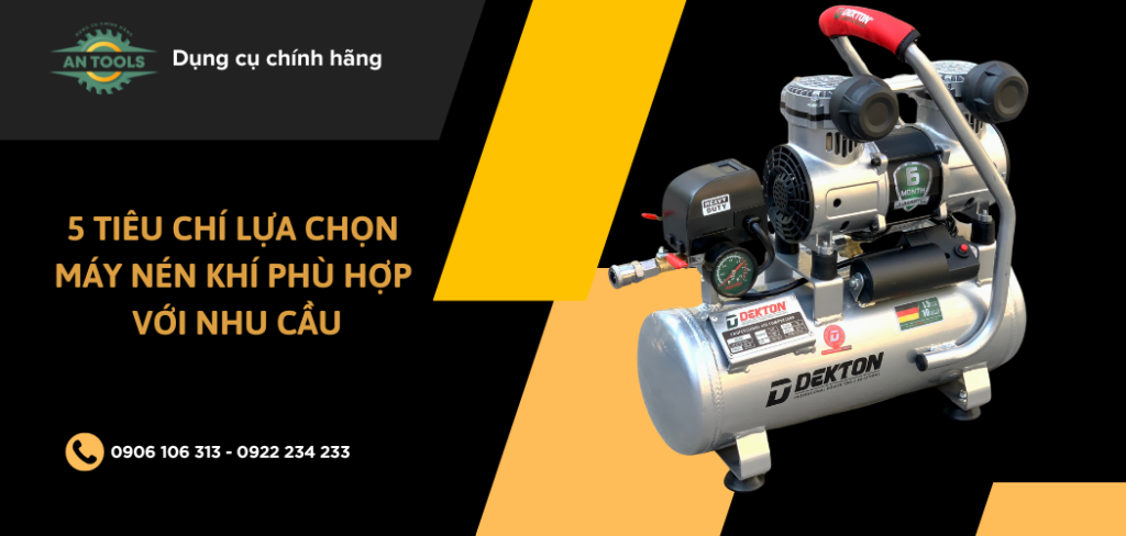 5 tiêu chí chọn máy nén khí phù hợp với nhu cầu