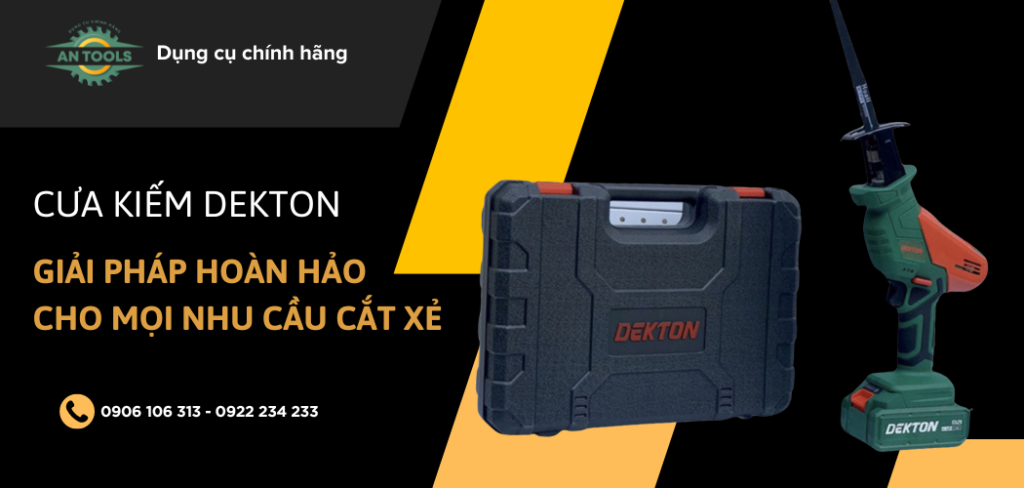 Cưa kiếm Dekton - Giải pháp hoàn hảo cho mọi nhu cầu cắt xẻ
