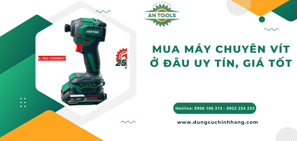 Mua máy chuyên vít ở đâu uy tín, giá tốt?