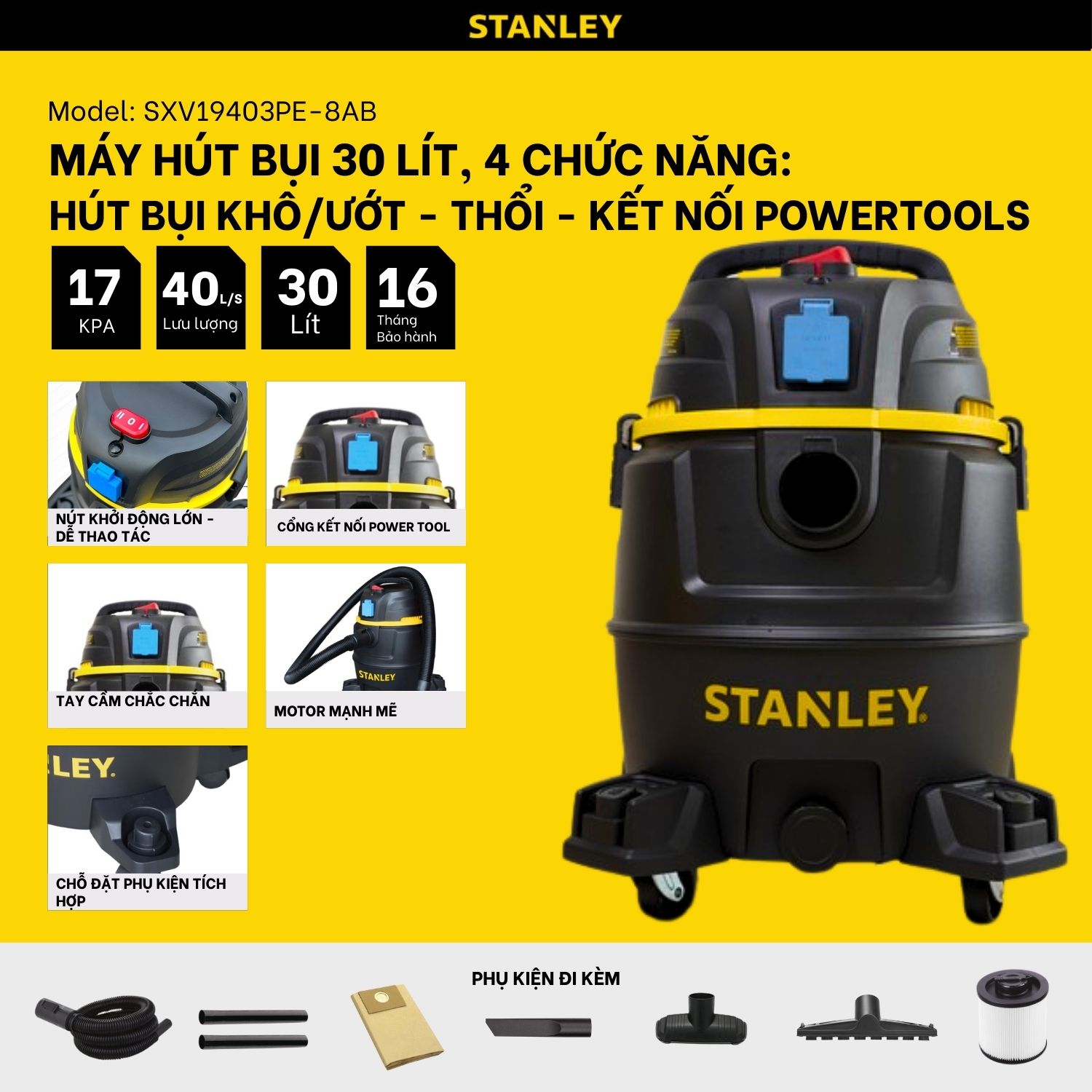 Máy Hút Bụi 4 Chức Năng - Khô/Ướt/Thổi + Hổ Trợ Dùng Chung Powertools - Stanley USA - SXV19403PE-8AB - 30L
