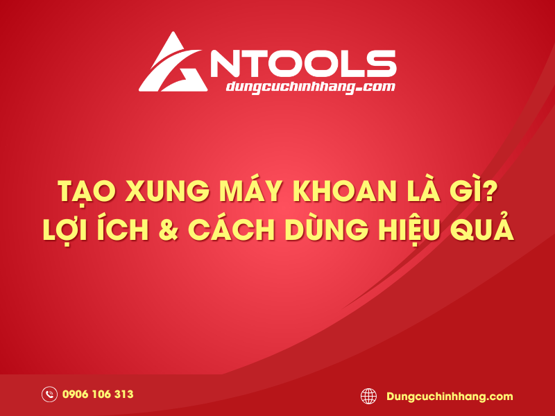 Tạo xung máy khoan là gì? Lợi ích & cách dùng hiệu quả - Dungcuchinhhang.com