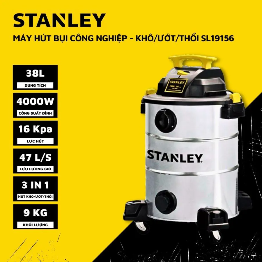 Máy Hút Bụi Công Nghiệp 3 Chức Năng - Khô/Ướt/Thổi - Hiệu Stanley USA - SL19156