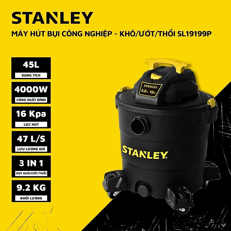 Máy Hút Bụi Công Nghiệp 3 Chức Năng Khô/Ướt/Thổi Stanley SL19199P