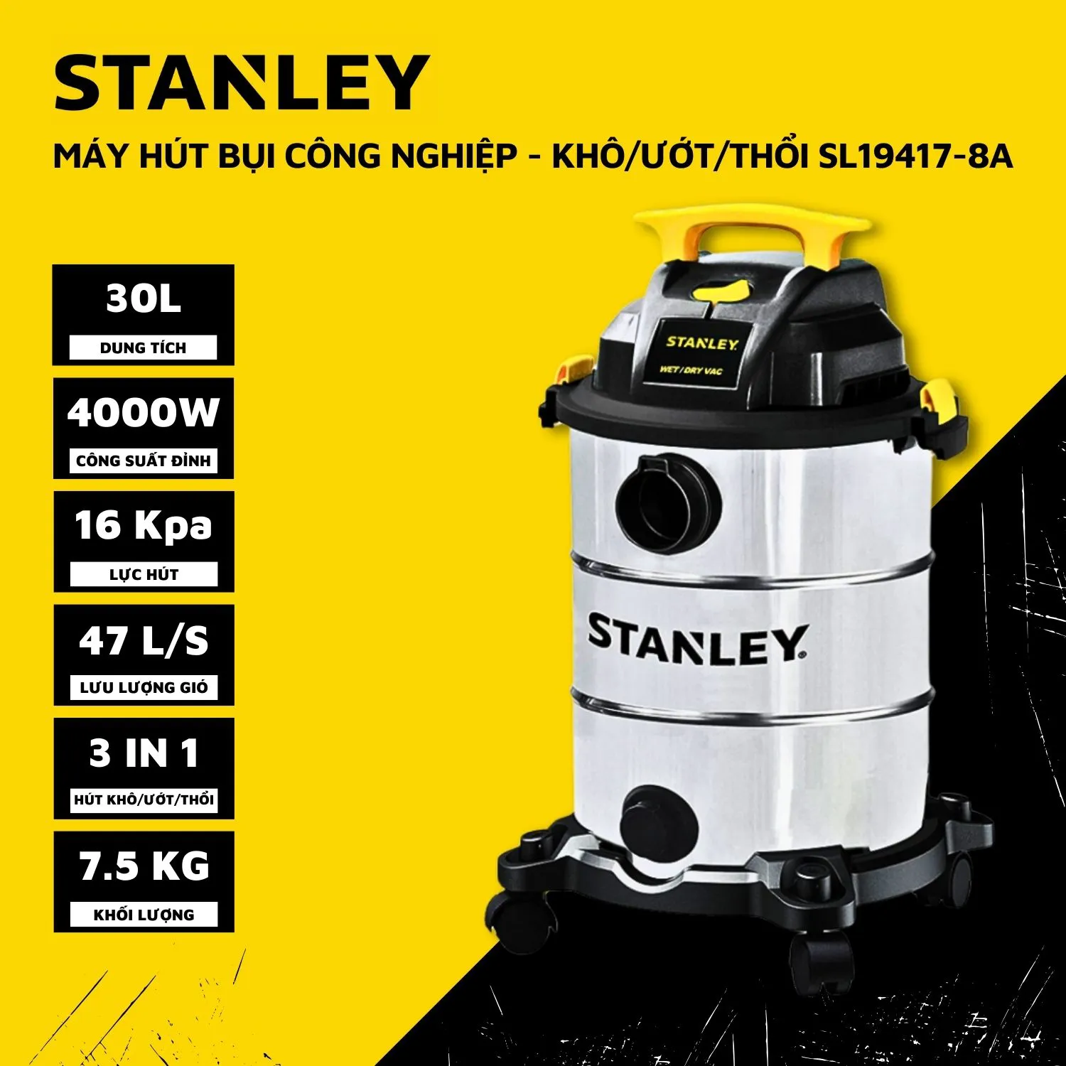Máy Hút Bụi Công Nghiệp 3 Chức Năng - Khô/Ướt/Thổi - Hiệu Stanley USA - SL19417-8A