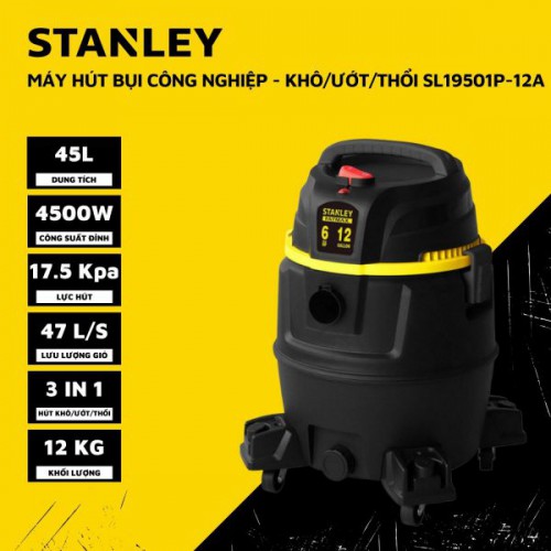 Máy Hút Bụi Công Nghiệp 3 Chức Năng Khô/Ướt/Thổi STANLEY SL19501P-12A Motor 2 Tầng